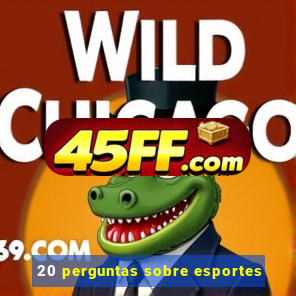 20 perguntas sobre esportes